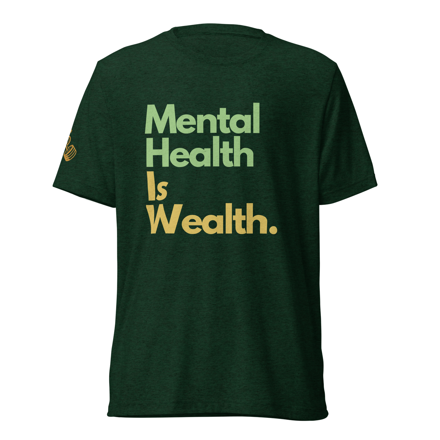 Mental Health is Wealth Graphic T